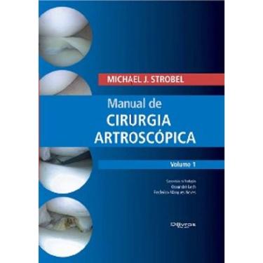 Imagem de Manual de Cirurgia Artroscópica: Vol. 1