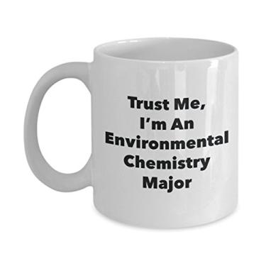 Imagem de Caneca Trust Me, I'm An Environmental Chemistry Major - Caneca de café divertida - Lindas ideias de presentes de formatura para amigos e colegas de classe