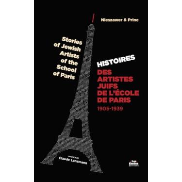Imagem de Histoire des Artistes Juifs de l'École de Paris: Stories of Jewish Artists of the School of Paris