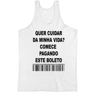 Imagem de Camiseta Regata Quer cuidar da minha vida comece pagando o boleto - Al