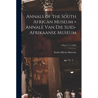 Imagem de Annals of the South African Museum = Annale Van Die Suid-Afrikaanse Museum; v.98: pt.7-11 (1989)