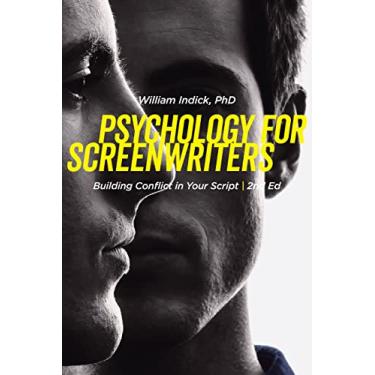 Imagem de Psychology for Screenwriters: Building Conflict in Your Script