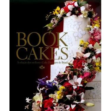 Imagem de Book cakes: a selecao dos melhores cakes designers do brasil - VICTORI