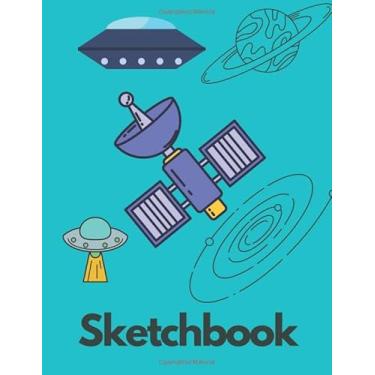 Imagem de Sketchbook: Notebook For Drawing Doodling, Writing Or Sketching, sketchbook for kids 6-8 blank Paper For Drawing.