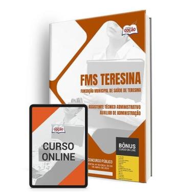 Imagem de Apostila FMS Teresina 2024 - Assistente Técnico Administrativo - Auxil