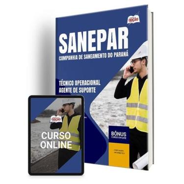 Imagem de Apostila SANEPAR 2024 - Técnico Operacional - Agente de Suporte - Apos