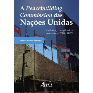 Imagem de Livro - A peacebuilding commission das Nações Unidas - Um balanço dos 