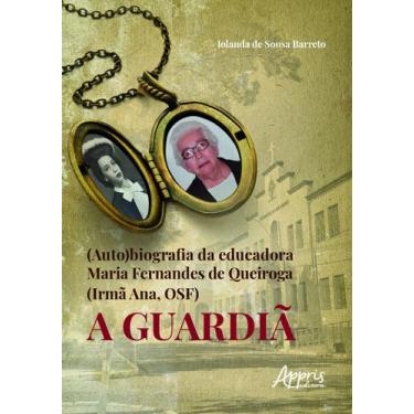 Imagem de Livro - (Auto)biografia da educadora Maria Fernandes de Queiroga (Irmã