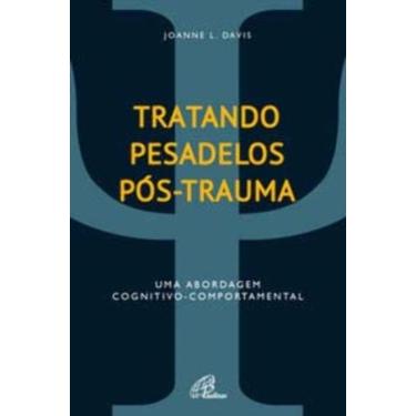 Imagem de Tratando Pesadelos Pós-trauma - Uma Abordagem Cognitivo-comportamental