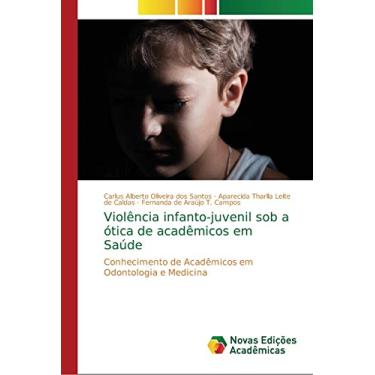 Imagem de Violência infanto-juvenil sob a ótica de acadêmicos em Saúde: Conhecimento de Acadêmicos em Odontologia e Medicina