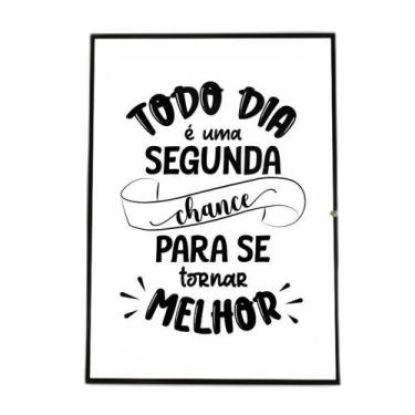 Imagem de Quadro Todo Dia É Uma Segunda Chance 33X24Cm - Quadros On-Line
