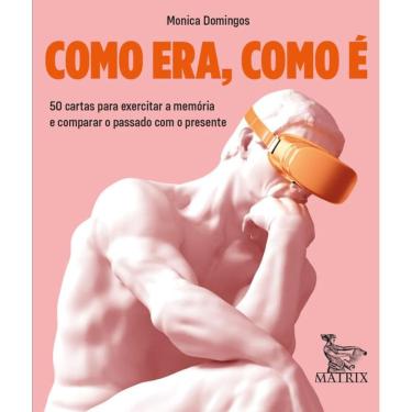 Imagem de Como era, como é: 50 cartas para exercitar a memória e comparar o passado com o presente.