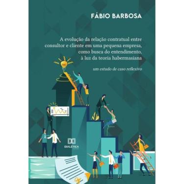 Imagem de A evolução da relação contratual entre consultor e cliente em uma pequena empresa, como busca do ent