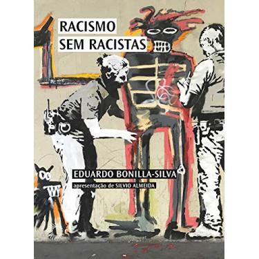 Imagem de Racismo sem racistas: O racismo da cegueira de cor e a persistência da desigualdade na América