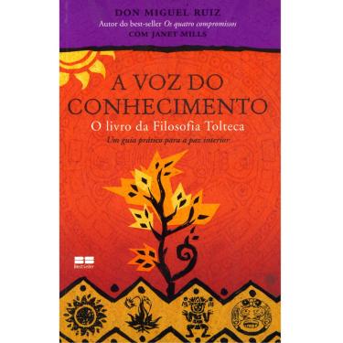 Imagem de Livro - A Voz do Conhecimento: O Livro da Filosofia Tolteca - Um Guia Prático para a Paz Interior