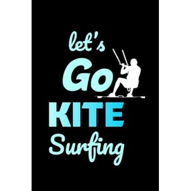 Imagem de Let's Go Kitesurfing: Kiteboarding Kitesurfer Gift Blank Lined Journal Notebook Diary