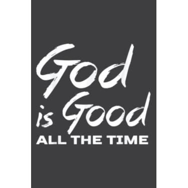 Imagem de God Is Good All the Time Christian Worship Preachers Gift: My Prayer Map Journal 6" x 9", 120 Pages for Writing & Notes, for Girls and Women, Memo Diary Subject Notebooks Planner.