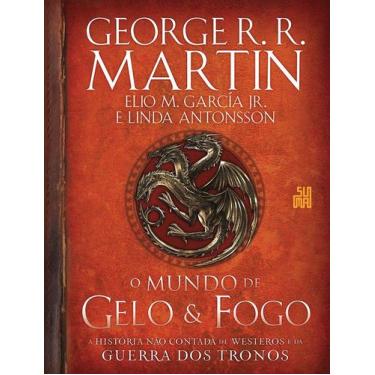 Imagem de O mundo de gelo e fogo: A história não contada de Westeros e da Guerra