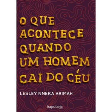 Imagem de Que Acontece Quando Um Homem Cai Do Ceu, O