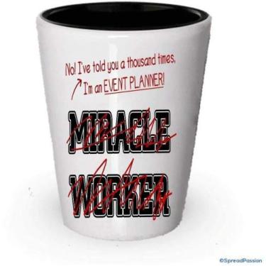 Imagem de Copo de shot I'm an Event Planner - Not a Miracle Worker - Presentes de planejador de eventos (1)