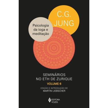 Imagem de Psicologia da ioga e meditação: Seminários no ETH de Zurique - vol. 6 (1938-1940)