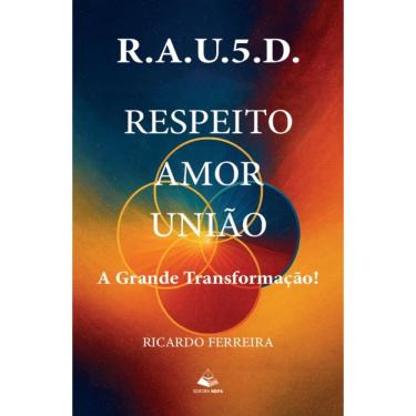 Imagem de R.A.U.5.D: Respeito - Amor - União - A grande Transformação
