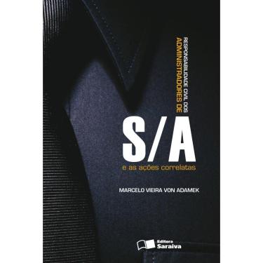 Imagem de Responsabilidade civil dos administradores de S/A e as ações correlatas - 1ª edição de 2009