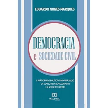 Imagem de Democracia e sociedade civil: a participação política como ampliação da democracia representativa em Norberto Bobbio