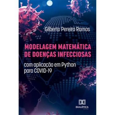 Imagem de Modelagem Matemática de Doenças Infecciosas - Com aplicação em Python para COVID-19