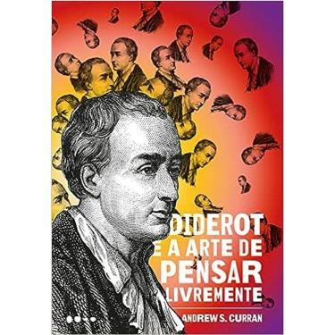 Imagem de Diderot E A Arte De Pensar Livremente