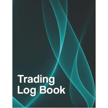 Imagem de Trading Log Book: Journal for Tracking Trades | Record Date, Type, Order Number, Buy, Sale, Size, Entry and Exit Price, Close Time, and Profit or Loss - Black and Blue Cover Design