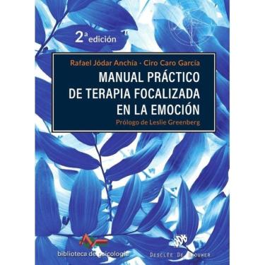 Imagem de Manual práctico de terapia focalizada en la emoción - Espanhol