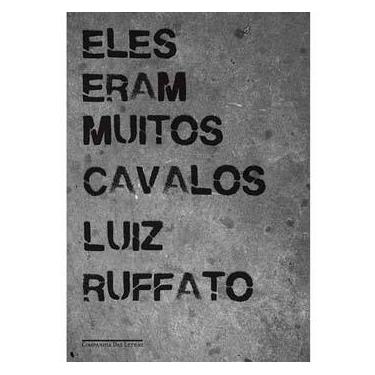 Imagem de Livro - Eles Eram Muitos Cavalos - Edição Econômica - Luiz Ruffato