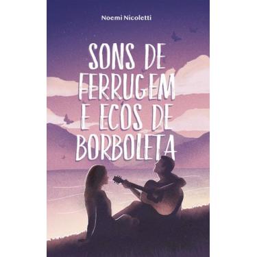 Imagem de Livro - Sons de ferrugem e ecos de borboleta