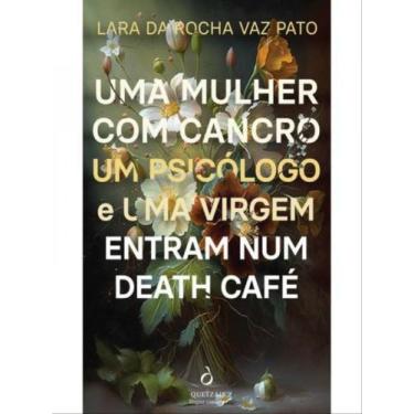 Imagem de Uma mulher com cancro, um psicólogo e uma virgem entram num death café