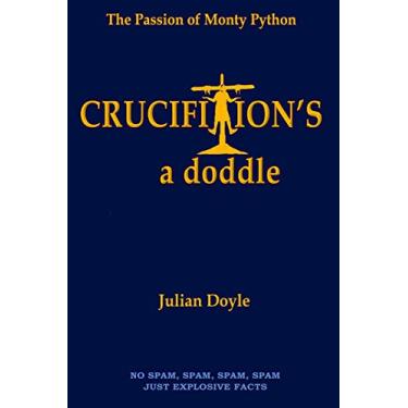 Imagem de Crucifixion's a Doddle: The Passion of Monty Python