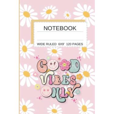 Imagem de Composition Notebook - Wide Ruled: Composition Notebook, Wide Ruled, Retro, Good Vibes Only, Writing Journal Notebook with Lined Paper, School ... & K-12, 6 x 9', 120 Sheets, gift idea