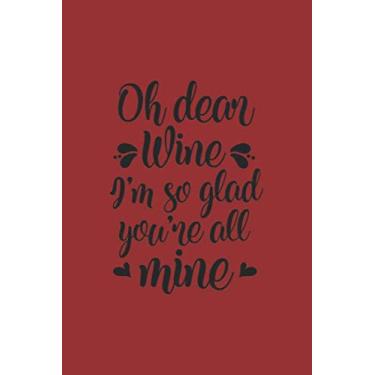 Imagem de Od Dear Wine: Blanko Wine Drinker Journal for Notes, Thoughts, Ideas, Reminders, Lists to do, Planning (6x9 inches) DIN A3 Notebook