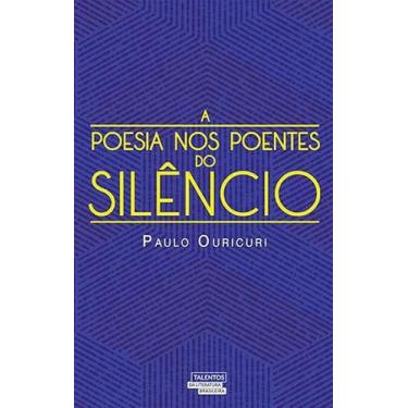 Imagem de Livro A Poesia Nos Poentes Do Silêncio - Novos Talentos Da Literatura 