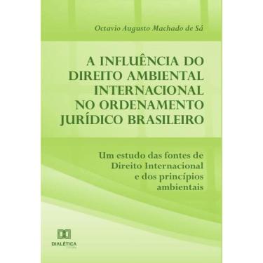 Imagem de A influência do Direito Ambiental Internacional no ordenamento jurídico brasileiro-Português