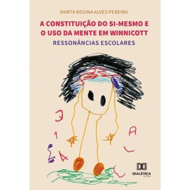 Imagem de A constituição do si-mesmo e o uso da mente em Winnicott-Português