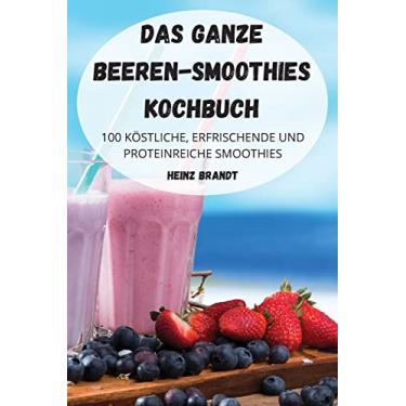 Imagem de Das Ganze Beeren-Smoothies Kochbuch