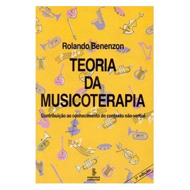 Imagem de Livro - Teoria da Musicoterapia: Contribuição ao Conhecimento do Contexto Não-Verbal - Rolando Benenzon