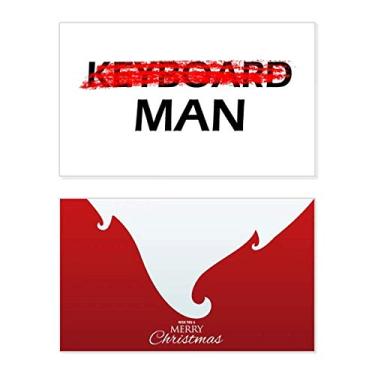 Imagem de Don't Be A Keyboard Man Holiday Holiday Merry Christmas Cartões de parabéns Mensagem de Natal