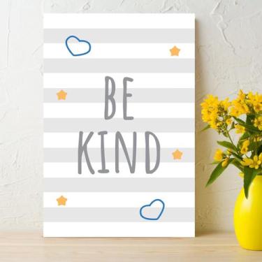 Imagem de Placa Decorativa MDF Infantil Be Kind Azul 20x30cm - Quartinhos