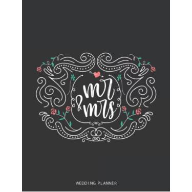Imagem de Mr and mrs Wedding Planner: a wedding planner book and organizer for the bride and for Couples journal - Diary Engagement Gift Book & Calendar and ... list, Wedding budget, Planning Note and more