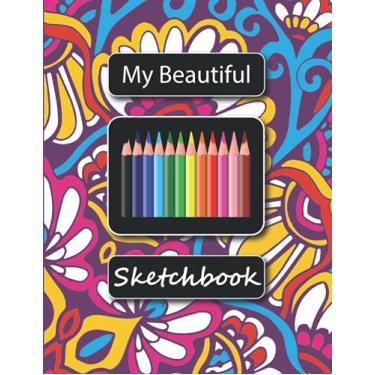 Imagem de My Beautiful Sketchbook: Journal notebook for women, girls, 100 pages