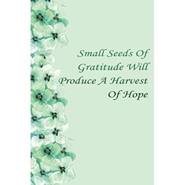 Imagem de Sermon Notes Journal With Bible Verse: Small Seeds Of Gratitude Will Produce A Harvest Of Hope | 100 Days to Record, Remember, and Reflect | Scripture & Prayer Request Notebook (Mint Floral)