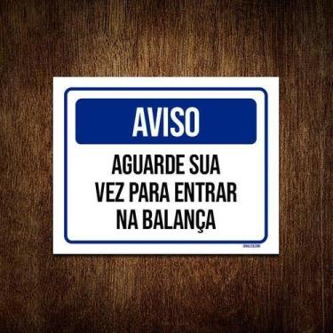 Imagem de Placa De Sinalização - Aviso Aguarde Sua Vez Balança 36X46 - Sinalizo.