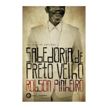 Imagem de Sabedoria De Preto-velho - CASA DOS ESPIRITOS